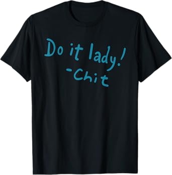 Funny Do it lady! Funny Saying T-Shirt