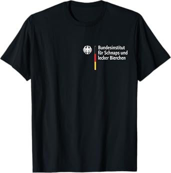 Federal Institute for Liquor and Delicious Beer T-Shirt