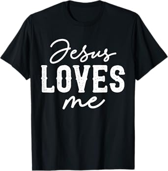 Jesus Loves Me T-Shirt