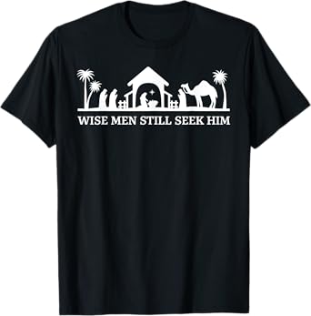Wise Men Still Seek Him Christian Christmas Jesus Design T-Shirt