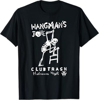 Hangmans Joke retro halloween 1994 club trash crow funny T-Shirt