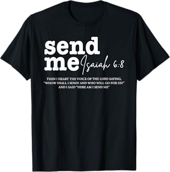 Send Me Isaiah 6-8 Christian, Here Am I Send Me T-Shirt
