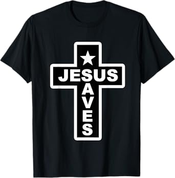 Jesus Saves Christian Faith Bible Cross T-Shirt