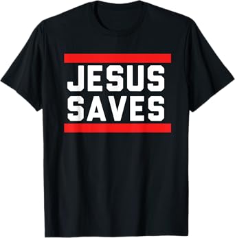 Jesus Saves Religious Christian Faith T-Shirt