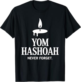 Yom HaShoah - Holocaust Remembrance Day T-Shirt