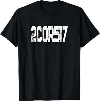 Bible Verse TShirt 2 Corinthians 5 17 New Creature Scripture T-Shirt