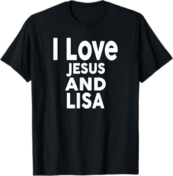 I Love Jesus and LISA T-Shirt Name LISA T-Shirt