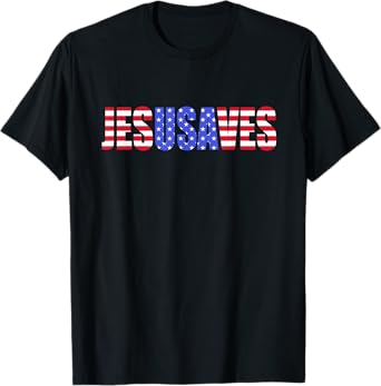Jesus Saves USA America Patriotic Women Men T-Shirt