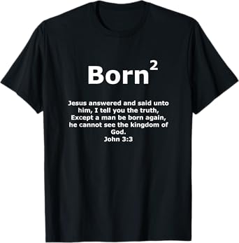Born Again Bible Verse Math John 3:3 T-Shirt