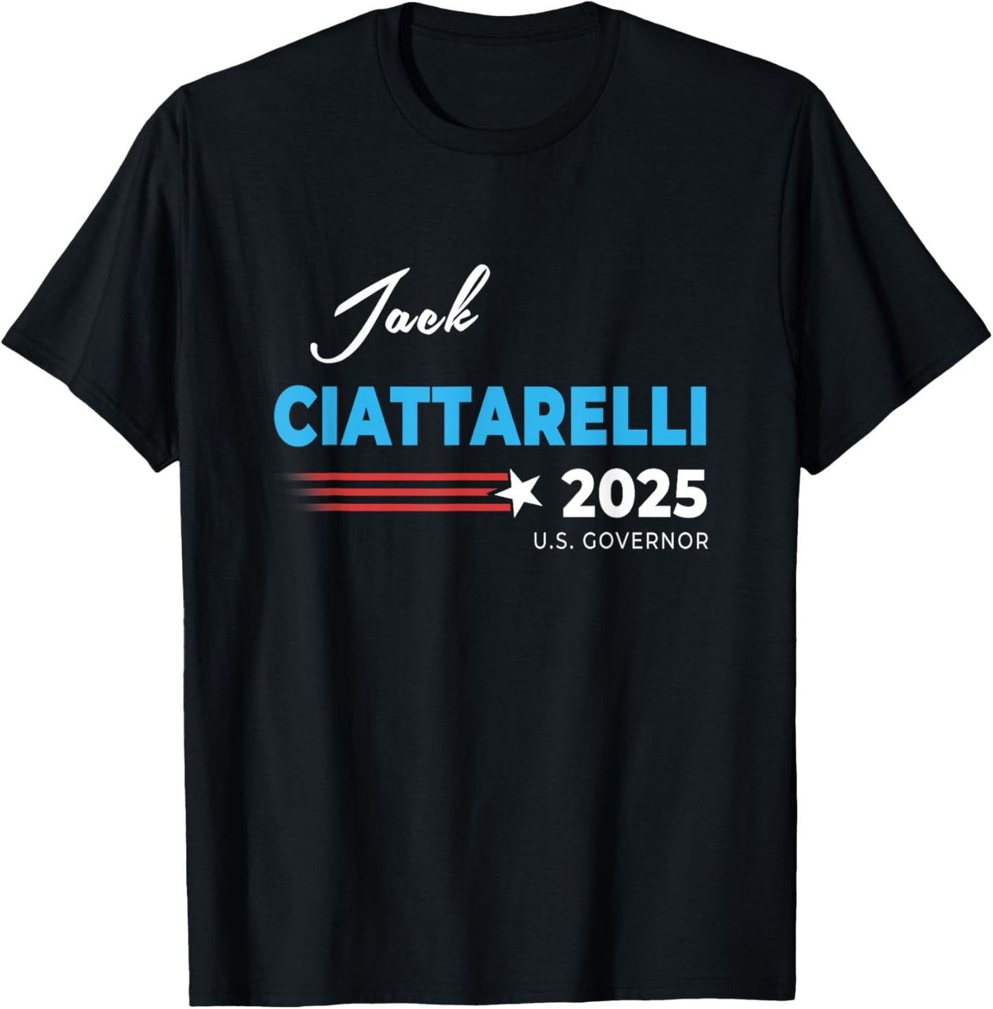 Jack Ciattarelli New Jersey Governor Election 2025 Funny T-Shirt