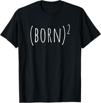 BORN AGAIN BORN SQUARED John 3 3 EASTER T-Shirt