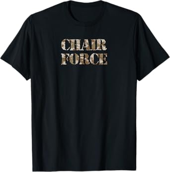 Chair Force Military Camo Tshirt T-Shirt