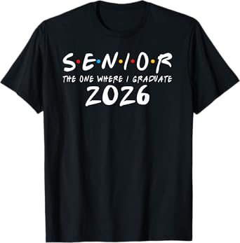 2026 Seniors The One Where They Graduate - Graduation Class T-Shirt