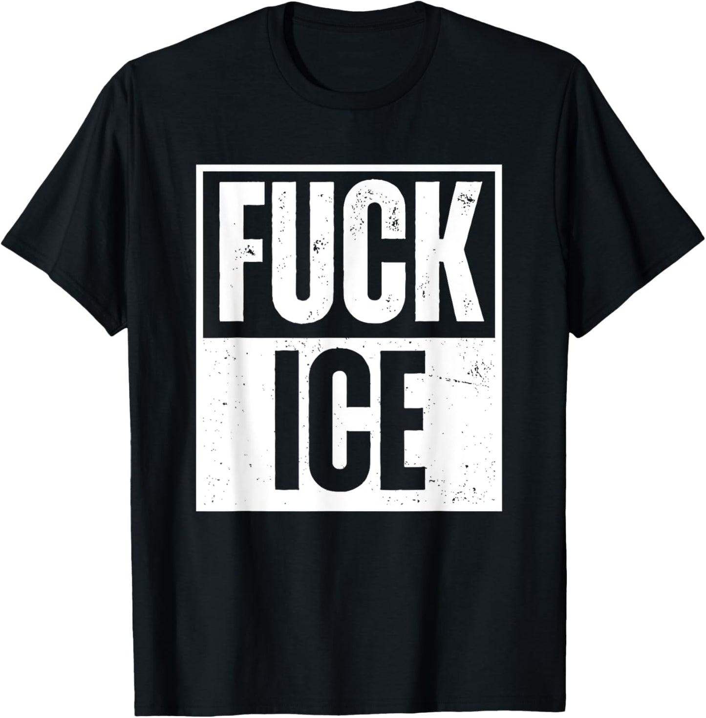 Funny 'FUCK ICE' Graphic T-Shirt - Bold Statement Shirt