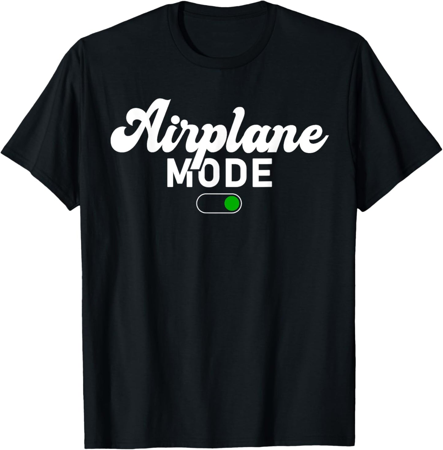 Airplane Mode On Funny Vacation Summer T-Shirt