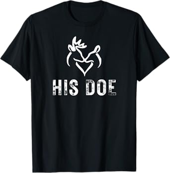 His Doe Matching Hunting Couples Valentines Day For Her Gf T-Shirt