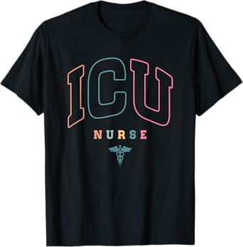 Funny ICU Nurse Intensive Care Unit Nurse Emergency Nurse T-Shirt