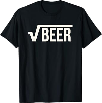 Root Beer (Square Root of Beer) Math Joke T-Shirt T-Shirt