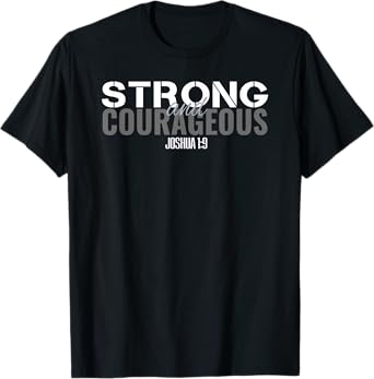 Strong & Courageous Bible Verse Tee For Women Men Christian T-Shirt