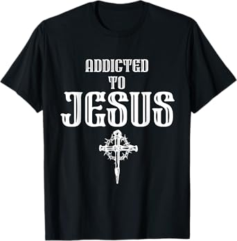 Addicted to Jesus - Christian Faith Religious Icon - Dagger T-Shirt