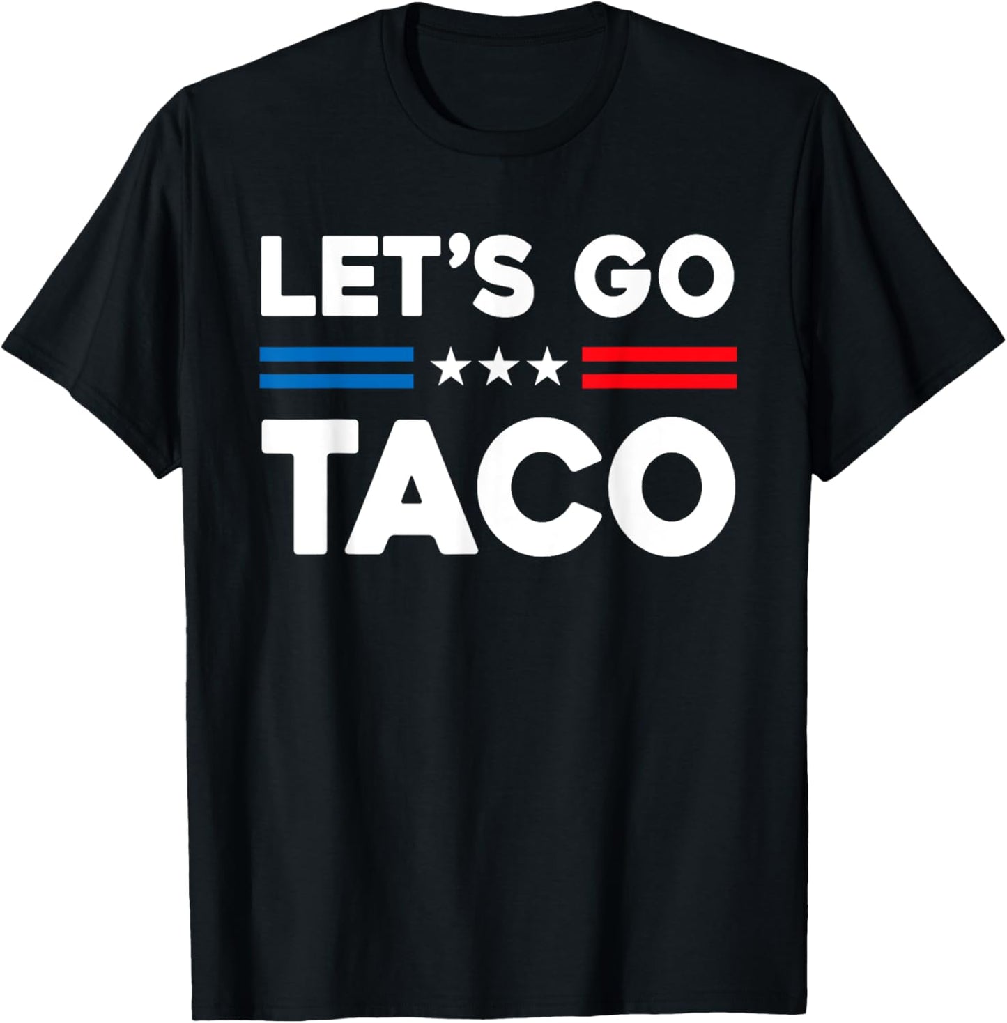 Let's Go Taco Funny Taco T-Shirt