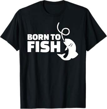Born to fish T-Shirt