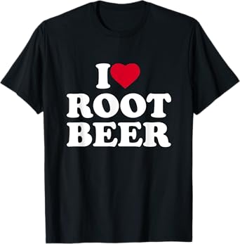 I Love Root Beer I Heart Root Beer Lover T-Shirt