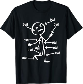 Ow Ow Ow Stick Character Figure Humor Chronic Pain Awareness T-Shirt