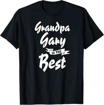 Grandpa Gary is the Best Gary T-Shirt