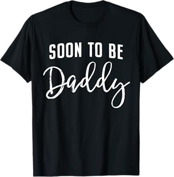 Soon To Be Daddy Promoted To Dad Papa Pregnancy Announcement T-Shirt