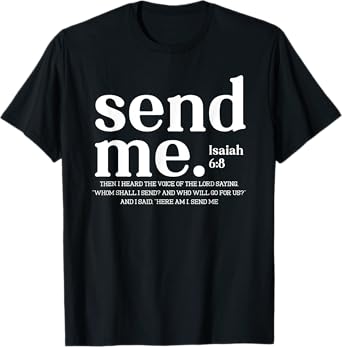 Send Me, Here Am I Send Me, Your 41 is Coming T-Shirt