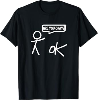 Are You Ok? Cartoon Stickman Help Sarcastic Funny Saying T-Shirt