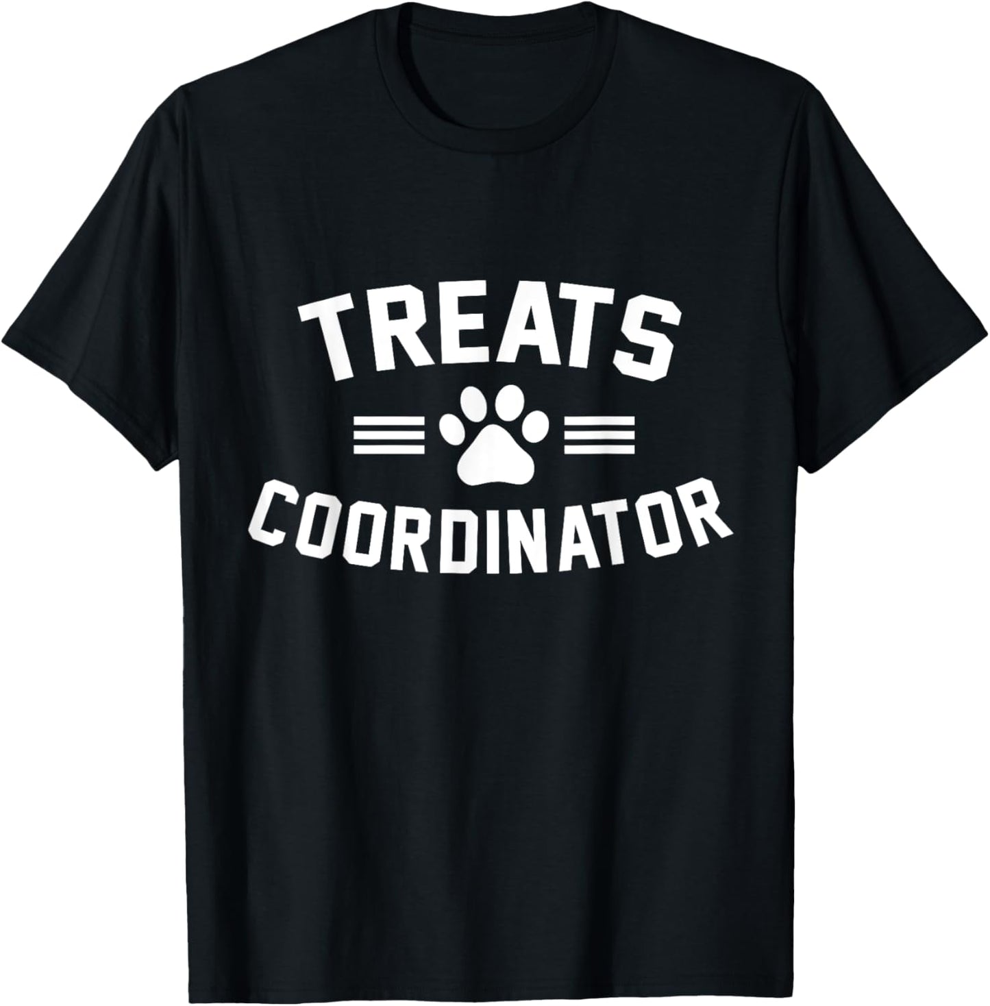 Treats Coordinator Standard Funny Pet Dog Lovers T-Shirt