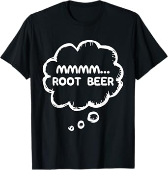 Funny Root Beer Lovers Apparel Gear Meme mmmm... Root Beer T-Shirt