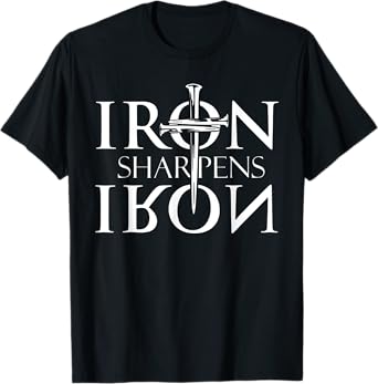 iron sharpens iron bible jesus faith religious christian T-Shirt