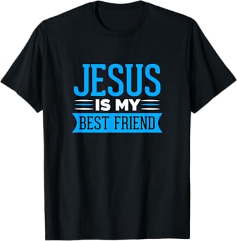 Jesus is my Best Friend T-Shirt