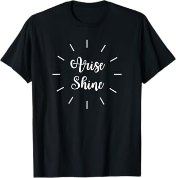 Arise Shine Isaiah 60:1 Bible Verse T-Shirt
