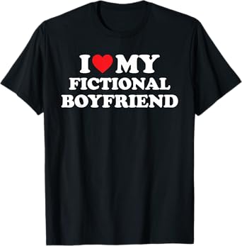 I Love My Fictional Boyfriend Shirt I Heart My Fictional BF T-Shirt