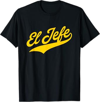El Jefe T-Shirt