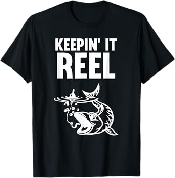Keepin It Reel Fish Hook T-Shirt T-Shirt