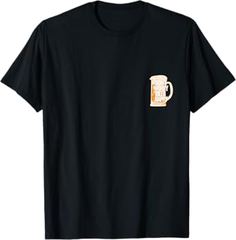 Don't Worry Beer Happy T-Shirt