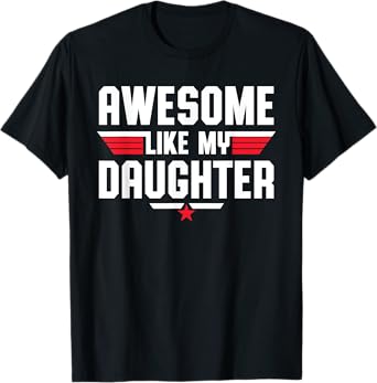Awesome Like My Daughter Men Funny Fathers Day Dad T-Shirt
