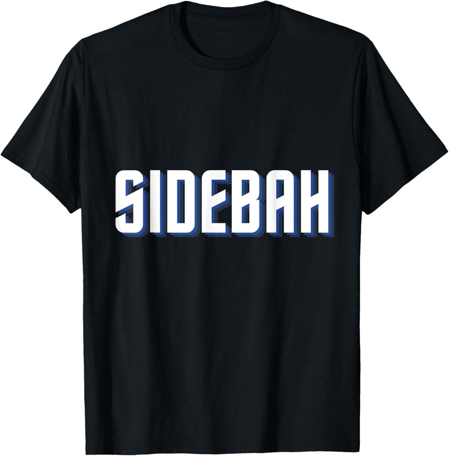 Sidebar aka SIDEBAH T-Shirt