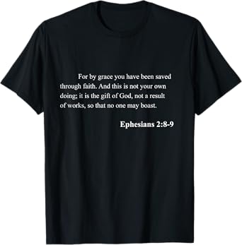Bible Verse Ephesians 2:8-9 Christian Jesus Psalm Scripture T-Shirt