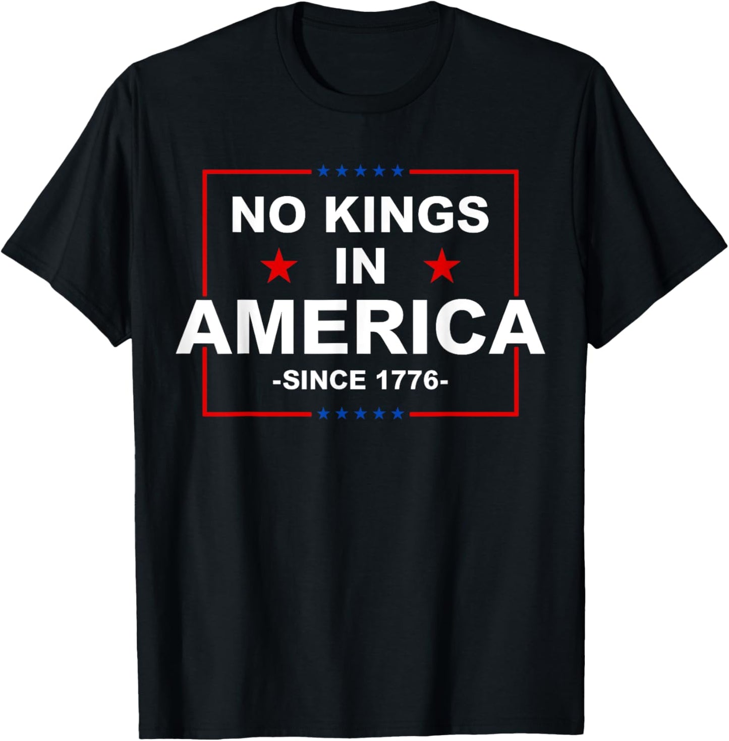 Patriotic USA No Kings In America Since 1776 T-Shirt