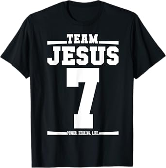 Team Jesus Jersey 7 His Name Is Power Healing Life T-Shirt