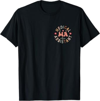 Medical Assistant MA CMA Nursing Doctor Assistant Student T-Shirt