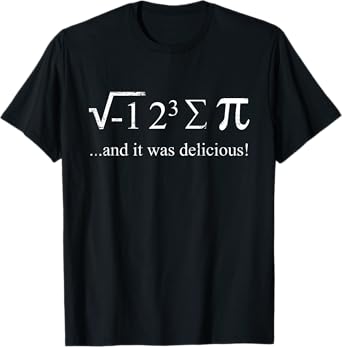Mathematician joke math saying I ate some pie math student T-Shirt