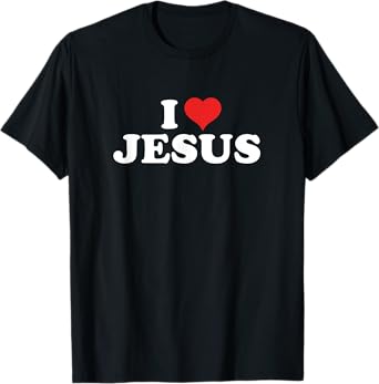 I Love Jesus T-Shirt