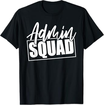 Admin Squad School Assistant Principal Crew Administrator T-Shirt
